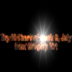 Top 10 July Week 2 by Gregory Vrt