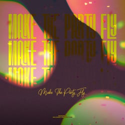Make The Party Fly