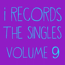 I Records The Singles Volume 9