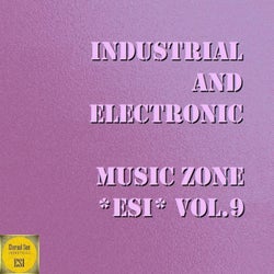 Industrial And Electronic - Music Zone ESI Vol. 9