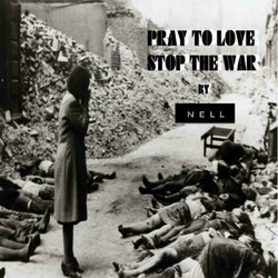 Pray to Love Stop the War