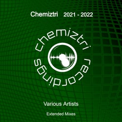 Chemiztri 2021 - 2022 (Extended Mixes)