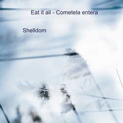 Eat It All - Cometela Entera