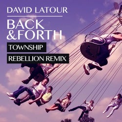 Back & Forth Township Rebellion Remix