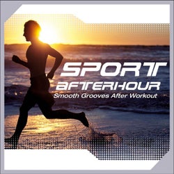 Sport Afterhour - Smooth Grooves After Workout