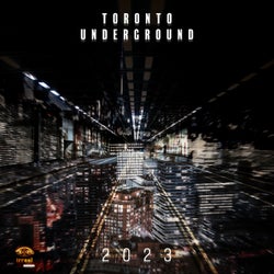 Toronto Underground 2023