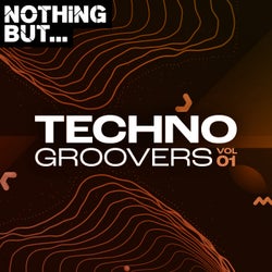 Nothing But... Techno Groovers, Vol. 01