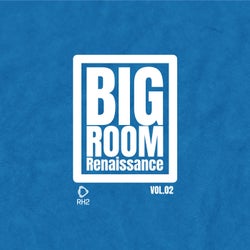 Big Room Renaissance, Vol.2