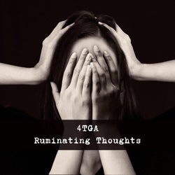 Ruminating Thoughts