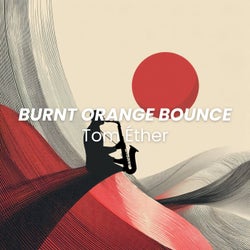 Burnt Orange Bounce