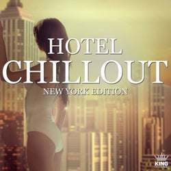 Hotel Chillout: New York Edition