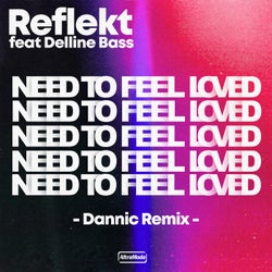 Need To Feel Loved - Dannic Remix