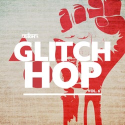 Straight Up Glitch Hop! Vol. 6