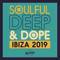 Soulful Deep & Dope Ibiza 2019
