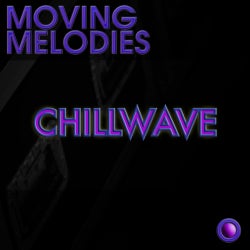 Moving Melodies: Chillwave