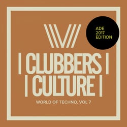 Clubbers Culture: World Of Techno, Vol.7; Ade 2017 Edition