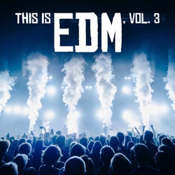 This Is EDM, Vol. 3