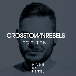 Crosstown Rebels Top 10