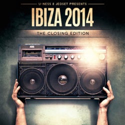 U-Ness & JedSet Presents Ibiza 14 - The Closing Edition