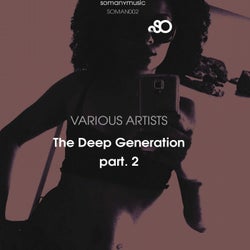 The Deep Generation, Pt. 2