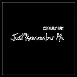 Just Remember Me