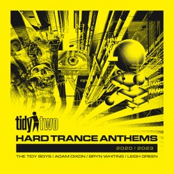 Tidy Two Hard Trance Anthems - 2020 - 2023