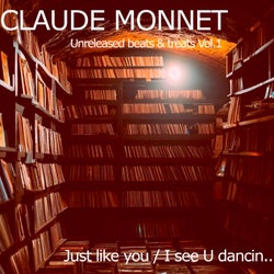 CLAUDE MONNET - UNRELEASED BEATS & TREATS (JUST LIKE YOU / I SEE U DANCIN)