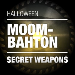 Halloween Secret Weapons - Moombahton