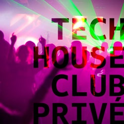 Tech House Club Privé