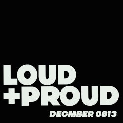 Loud and Proud 081213