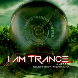 I AM TRANCE – 025 (SELECTED BY TOREGUALTO)