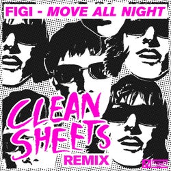Figi - Move All Night - Clean Sheets Remix