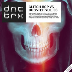 Glitch Hop vs Dubstep Vol.03 (Deluxe Edition)