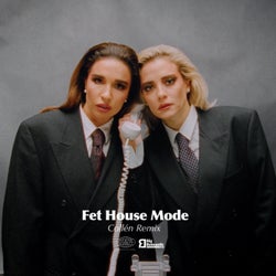 Fet House Mode (Collen Remix)