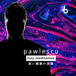 MEDITATION July [#02]