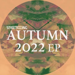 Street King Presents Autumn 2022 EP