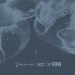Translucent (Best of 2021)