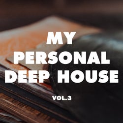 My Personal Deep House, Vol. 3
