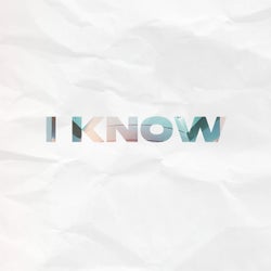 I Know