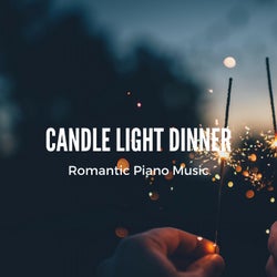 Candle Light Dinner (Calm Romantic Piano Background Music for Bars, Hotels and Restaurants)