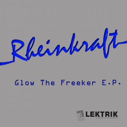 Rheinkraft - Glow The Freeker E.P.