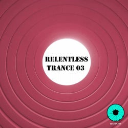 Relentless Trance 03