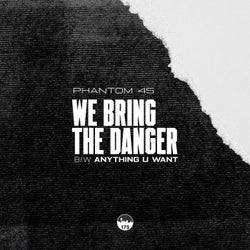 We Bring The Danger