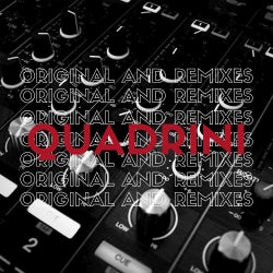 Quadrini - Original and Remixes