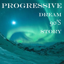 Progressive Dream 90's Story