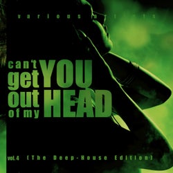 Can't Get You Out Of My Head, Vol. 4 (The Deep-House Edition)