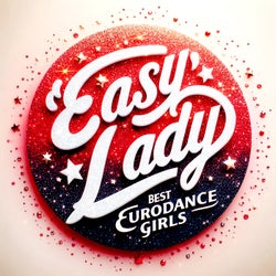 Easy Lady (Best Eurodance Girls)