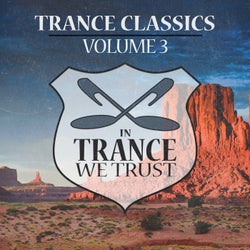 In Trance We Trust Trance Classics Volume 03