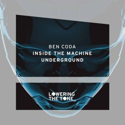 Inside The Machine & Underground