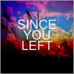 Since You Left